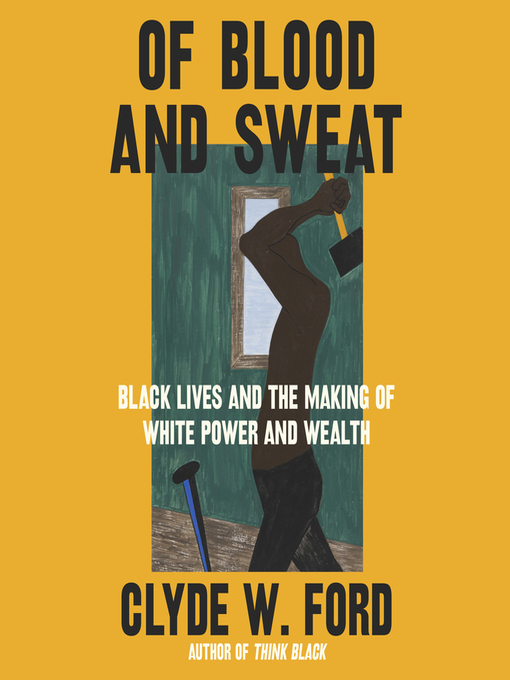 Title details for Of Blood and Sweat by Clyde W. Ford - Available